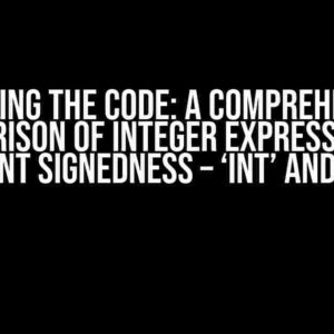 Cracking the Code: A Comprehensive Comparison of Integer Expressions of Different Signedness – ‘int’ and ‘size_t’