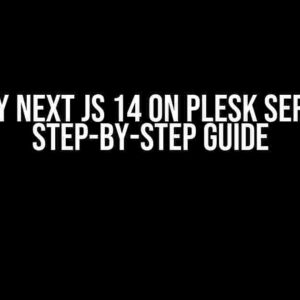 Deploy Next JS 14 on Plesk Server: A Step-by-Step Guide