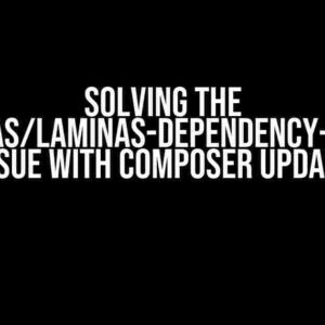 Solving the laminas/laminas-dependency-plugin Issue with Composer Update